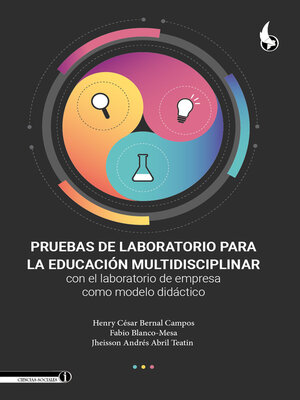 cover image of Pruebas de laboratorio para la educación multidisciplinar con el laboratorio de empresa como modelo didáctico